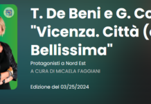“Vicenza, città (quasi) bellissima” su RadioVeneto24: ascolta il podcast di De Beni e Coviello con Micaela Faggiani protagonisti a Nordest Faggiani De Beni Coviello