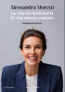 "La vita rivoluzionaria di una donna comune" di Alessandra Moretti