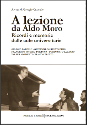 "A Lezione da Aldo Moro", edito da Il Foglio edizioni