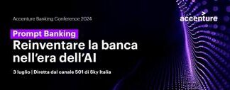 Banche, il 3 luglio decima edizione dell’Accenture Banking Conference