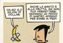 Banana di Cattelan milionaria e sanità alla frutta. Vignetta Lele Corvi: se la sanità fosse un’opera d’arte concettuale, avrebbe più fortuna Banana di Cattelan milionaria e sanità alla frutta nella vignetta di Lele Corvi