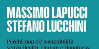‘Ritrovare l’umano’, saggio di Lapucci e Lucchini sulla nuova sostenibilità