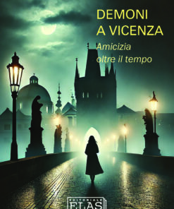 Demoni a Vicenza. Amicizia oltre il tempo (di Massimo Parolin)