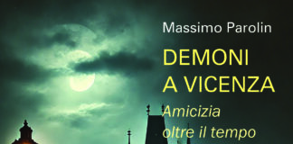 “Demoni a Vicenza. Amicizia oltre il tempo”, Stefano Ferrio dialoga con l’autore Massimo Parolin da Galla martedì 8 luglio alle 18 Demoni a Vicenza. Amicizia oltre il tempo (di Massimo Parolin)