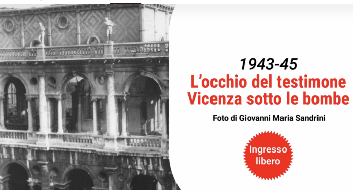 La mostra L’occhio del testimone. Vicenza sotto le bombe che, nella sala Zavatteri della Basilica Palladiana fino al 10 agosto, espone le foto di Giovanni Maria Sandrin La mostra L’occhio del testimone. Vicenza sotto le bombe che, nella sala Zavatteri della Basilica Palladiana fino al 10 agosto, espone le foto di Giovanni Maria Sandrin
