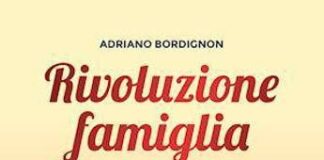 Libri: ecco ‘Rivoluzione Famiglia-Un ecosistema per il futuro’ di Adriano Bordignon