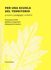 Per una scuola del territorio, di Carli, Lanaro, Coquinati – ed. Ronzani