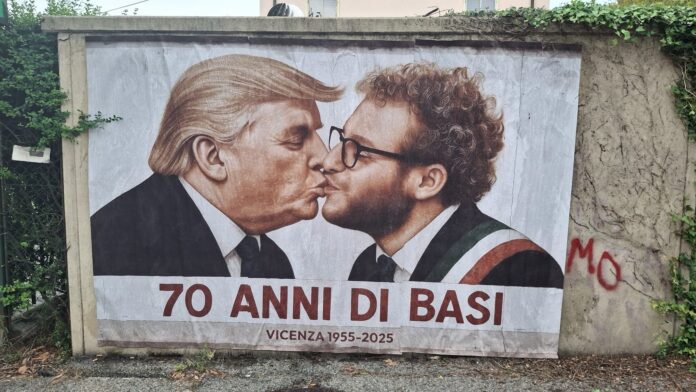 Basi militari e baci vicentini (basi) tra Donald Trump e Giacomo Possamai? Un manifesto satirico: dopo l'Italia-Friendship Festival chissà che l'amicizia non sfoci in 