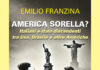5 settembre, al Minerva anteprima: “America sorella? Italiani e italo discendenti in Brasile e nelle altre Americhe” di Emilio Franzina: il festival dell’amicizia inventata America sorella?