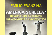 5 settembre, al Minerva anteprima: “America sorella? Italiani e italo discendenti in Brasile e nelle altre Americhe” di Emilio Franzina: il festival dell’amicizia inventata America sorella?