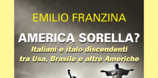 5 settembre, al Minerva anteprima: “America sorella? Italiani e italo discendenti in Brasile e nelle altre Americhe” di Emilio Franzina: il festival dell’amicizia inventata America sorella?