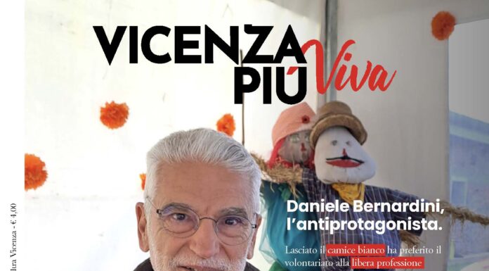 VicenzaPiù Viva n. 303: “Daniele Bernardini, l’antiprotagonista. Medico e poi volontario”; Donne, gioie e dolori; regionali, GPS, BPVi, L’Altra Vicenza… VicenzaPiù Viva n. 303, 8 novembre 2025