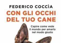 In libreria ‘Con gli occhi del tuo cane’ di Federico Coccìa, “Non si possono clonare, hanno un’anima”