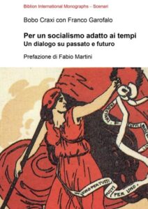 Per un socialismo adatto ai tempi, di Bobo Craxi