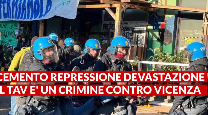Sgombero Bocciodromo, PRC contro Possamai: “Cemento, repressione e devastazione. Il TAV è un crimine contro Vicenza” Bocciodromo, Prc e repressione