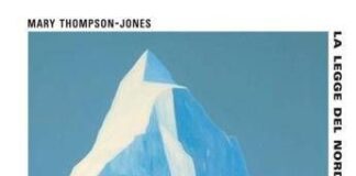 Libri: l’Artico nuova frontiera in ‘La legge del Nord’ di Mary Thompson-Jones