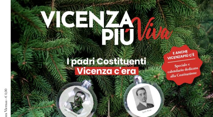 VicenzaPiù Viva n. 304: 96 pagine, 12 primi articoli e 5 padri vicentini della Costituzione, calendario, Miatello protagonista 2025, L’altra Vicenza e… VicenzaPiù Viva n. 304, 13 dicembre 2025