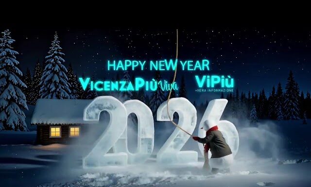 Buon 2026 da VicenzaPiù Viva e ViPiu.it: insieme da vent’anni, liberi e fedeli ai lettori Buon 2026 da VicenzaPiù Viva e ViPiu.it