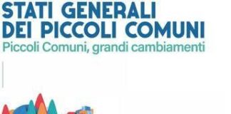Anci, domani sessione plenaria degli Stati generali dei piccoli Comuni