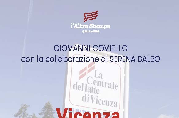 “Vicenza, un luogo centrale”: presentazione del libro il 28 febbraio alle 10.30 nella Sala del CIM. Pozza dialoga con autori Coviello e Balbo Vicenza, un luogo centrale
