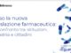 Farmaceutica: Testo unico, online il digital talk con i protagonisti della riforma