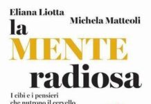 Cibi e pensieri che nutrono il cervello, un libro firmato dalla coppia Liotta (giornalista) e Matteoli (neuroscienziata)
