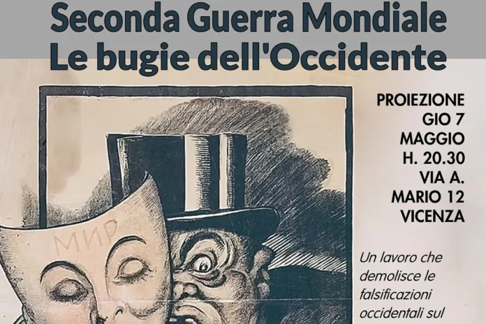 seconda guerra mondiale bugie occidente Propaganda russa a Vicenza e seconda guerra mondiale bugie occidente docufilm russo vicenza
