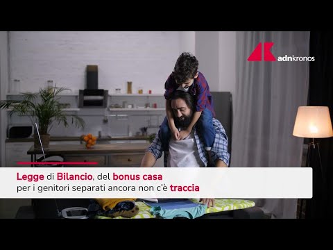 Bonus casa per genitori separati, manca il decreto attuativo