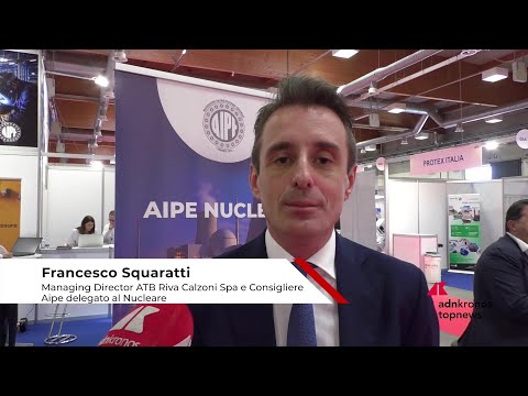 Nuclear Expo 2026: Squaratti (ATB Riva Calzoni – Aipe), ‘per entrare nel nucleare servono