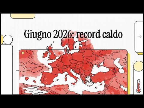 Giugno 2026 è stato il più caldo mai registrato nell’Europa occidentale