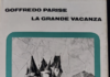 Goffredo Parise a 40 anni dalla morte, un ricordo giovanile di Giovanni: sul colle di Beata Tranquilla la memoria divenne “La grande vacanza” Goffredo Parise e “La grande vacanza”