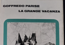 Goffredo Parise a 40 anni dalla morte, un ricordo giovanile di Giovanni: sul colle di Beata Tranquilla la memoria divenne “La grande vacanza” Goffredo Parise e “La grande vacanza”