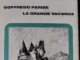 Goffredo Parise a 40 anni dalla morte, un ricordo giovanile di Giovanni: sul colle di Beata Tranquilla la memoria divenne “La grande vacanza” Goffredo Parise e “La grande vacanza”
