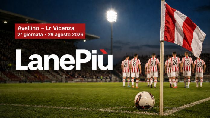 Avellino-Lr Vicenza, LanePiù 29 agosto 2026 Lr Vicenza sconfitto 3-0 ad Avellino nella seconda giornata di Serie B