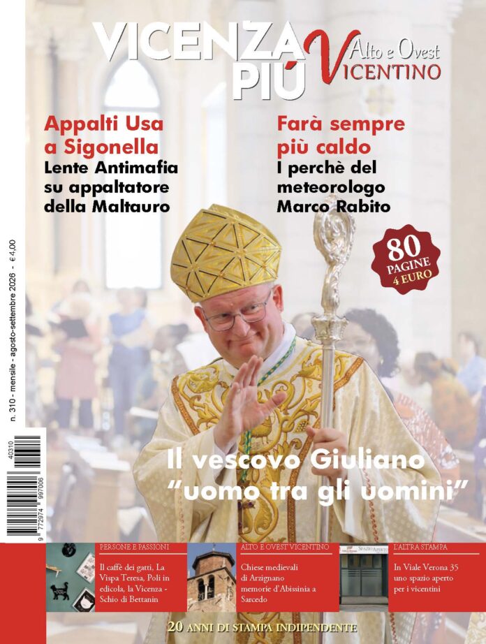 Copertina VicenzaPiù Alto e Ovest Vicentino n. 310, agosto settembre 2026 Copertina VicenzaPiù Alto e Ovest Vicentino n. 310, agosto settembre 2026