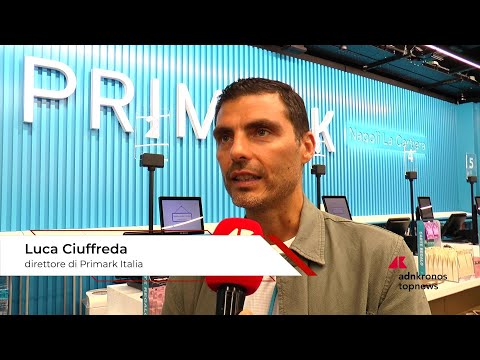 Economia: Ciuffreda (Primark), ‘Pompei è il 500esimo negozio nel mondo’