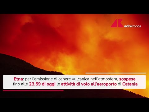 Etna, ancora emissione di cenere vulcanica: sospesi voli all’aeroporto di Catania