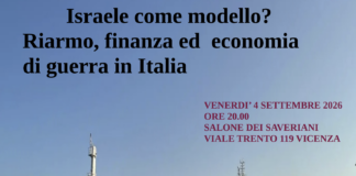 “Israele come modello?”: a Vicenza incontro su riarmo, finanza ed economia di guerra israele riarmo