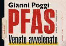 PFAS, il libro di Gianni Poggi ricostruisce mezzo secolo di contaminazione in Veneto Il libro sui PFAS in Veneto e la contaminazione ambientale