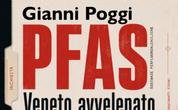 PFAS, il libro di Gianni Poggi ricostruisce mezzo secolo di contaminazione in Veneto Il libro sui PFAS in Veneto e la contaminazione ambientale