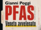 PFAS, il libro di Gianni Poggi ricostruisce mezzo secolo di contaminazione in Veneto Il libro sui PFAS in Veneto e la contaminazione ambientale