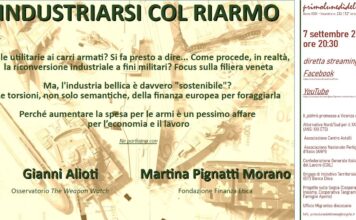 “Industriarsi col riarmo”: appuntamento in streaming con Primolunedìdelmese per focus sulla filiera militare veneta e sui costi della corsa alle armi Riarmo