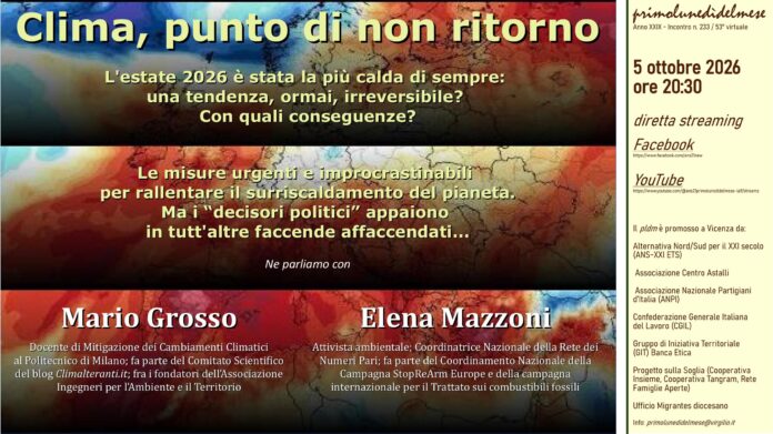 Clima, punto di non ritorno? A Vicenza confronto online con Mario Grosso ed Elena Mazzoni punto di non ritorno