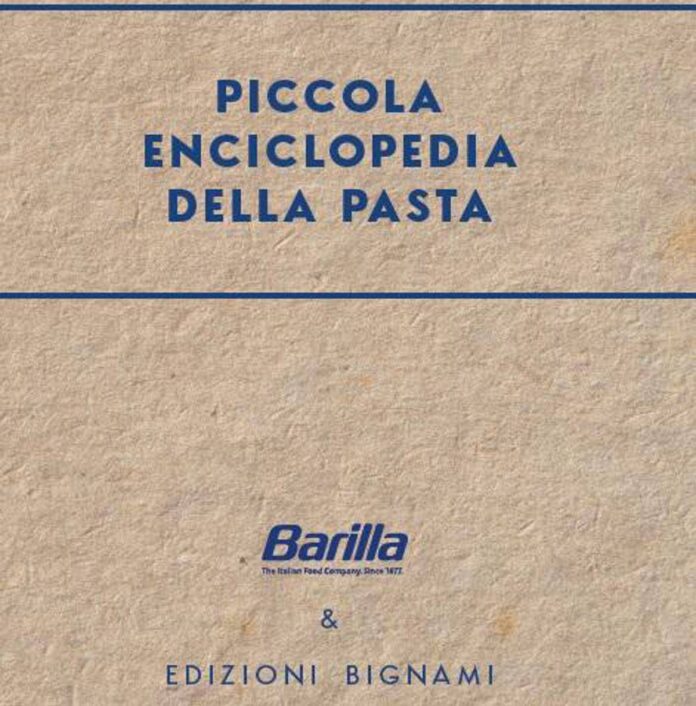 Arriva la prima ‘Piccola enciclopedia della pasta’ firmata Bignami e Barilla