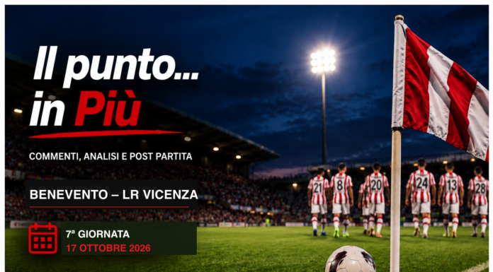 Il punto in… Più. Lr Vicenza, timidi segnali di risveglio. Ma vanta la peggiore difesa. Venete in difficoltà Il Punto in... Piu: Benevento-Lr Vicenza