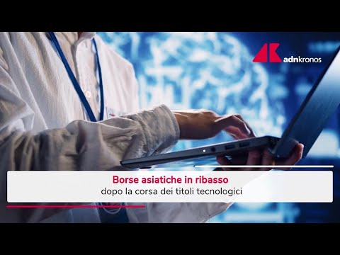 Borse asiatiche in ribasso – Video