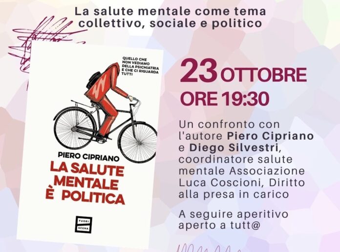 Piero Cipriano a Vicenza, locandina dell’incontro La salute mentale è politica