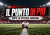 LanePiù. Lr Vicenza, altri 2 gol subìti. E’ di nuovo zone basse mentre Padova e Verona vincono Il Punto in Più, nuovo modello grafico per i commenti dopo Lr Vicenza-Modena