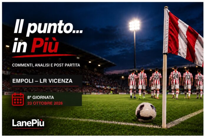 Il punto in più: Empoli–Lr Vicenza Lr Vicenza, commenti dopo la vittoria per 2-0 a Empoli
