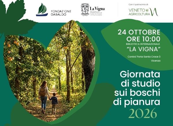 Boschi di pianura, a Vicenza una giornata di studio per riportarli all’1% entro il 2050 Boschi di pianura a Vicenza, locandina della giornata di studio alla Biblioteca La Vigna